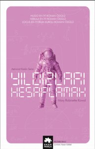 Yıldızları Hesaplamak - Astronot Kadın Serisi – Birinci kitap