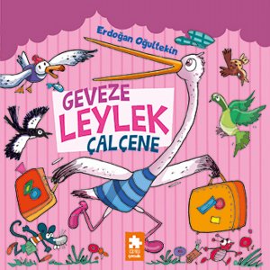 Geveze Leylek Çalçene (YENİ)