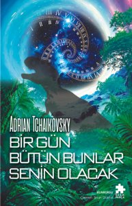 Bir Gün Bütün Bunlar Senin Olacak