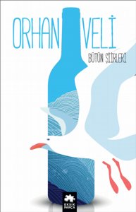 Orhan Veli - Bütün Şiirleri