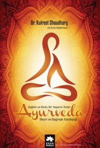 Ayurveda Sağlıklı ve Mutlu Yaşamın Sırları