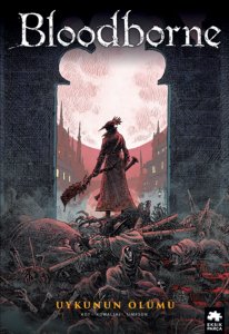Bloodborne #1: Uykunun Ölümü