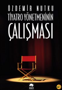 Tiyatro Yönetmeninin Çalışması