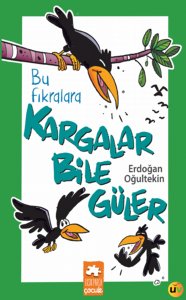 Bu Fıkralara Kargalar Bile Güler