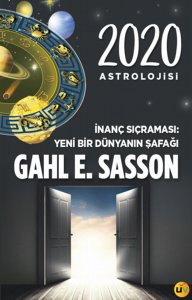 2020 Astrolojisi :İnanç Sıçraması: Yeni Bir Dünyanın Şafağı