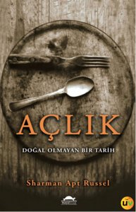 Açlık Doğal Olmayan Bir Tarih