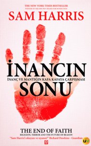 İnancın Sonu - İnanç ve Mantığın Kafa Kafaya Çarpışması