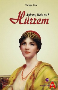 Hürrem - Aşık mı Hain mi?