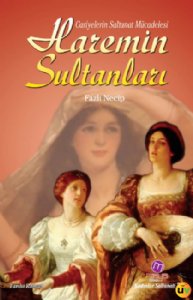 Haremin Sultanları - Cariyelerin Saltanat Mücadelesi