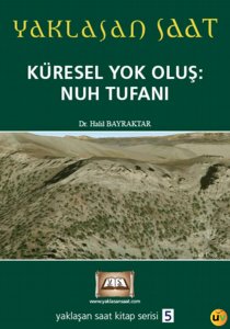 Yaklaşan Saat - Küresel Yok Oluş: Nuh Tufanı