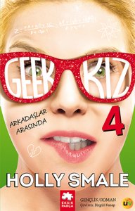 Geek Kız 4 - Arkadaşlar Arasında