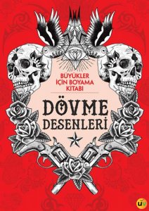 Dövme Desenleri - Büyükler İçin Boyama Kitabı