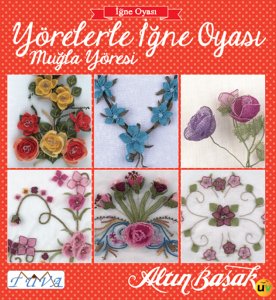 Yörelerle İğne Oyası – Muğla Yöresi