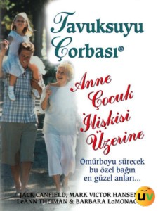 Anne Çocuk İlişkisi Üzerine - Tavuksuyu Çorbası