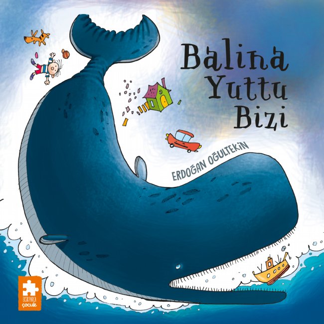 Balina Yuttu Bizi (Yeni Baskı)