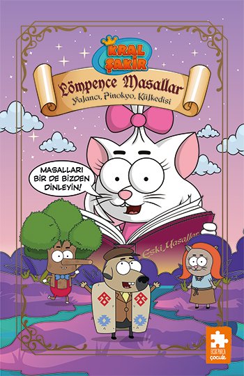 Kral Şakir Lömpence Masallar 2-Yalancı, Pinokyo, Külkedisi