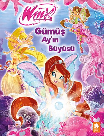 Winx Club: Gümüş Ay’In Büyüsü