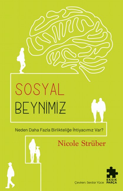Sosyal Beynimiz: Neden Daha Fazla Birlikteliğe İhtiyacımız Var?