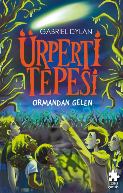 Ürperti Tepesi 1. Kitap: Ormandan Gelen