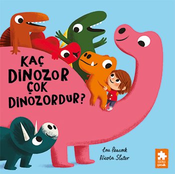 Kaç Dinozor Çok Dinozordur?  (Ön Sipariş, Dağıtım 15 Eylül)