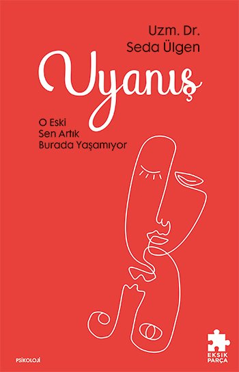 Uyanış: O Eski Sen Artık Burada Yaşamıyor