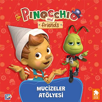 Pinokyo Ve Arkadaşları - Mucizeler Atölyesi