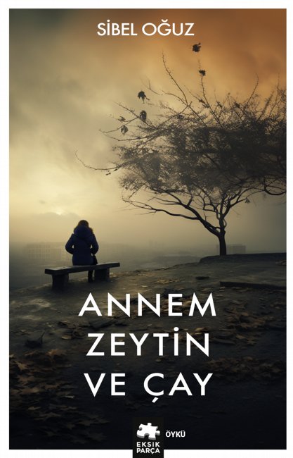 Annem Zeytin ve Çay