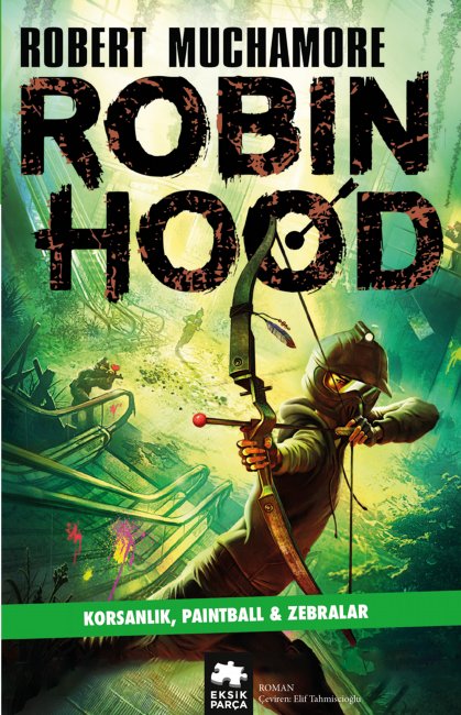 Robin Hood 2: Korsanlık, Paintball & Zebralar