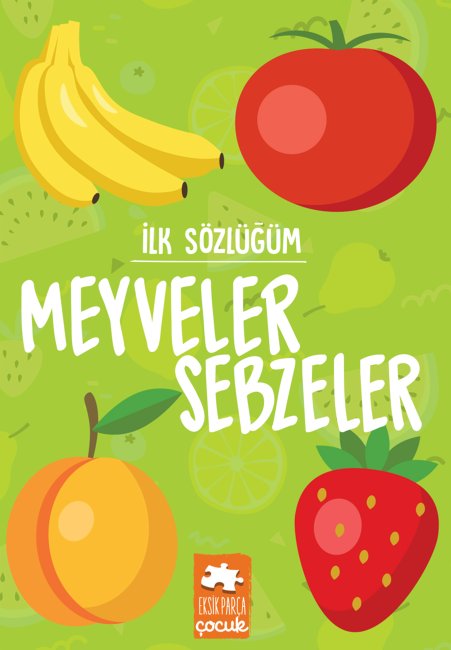 İlk Sözlüğüm Meyve Sebzeler