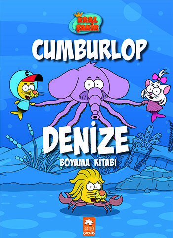 Kral Şakir Boyama Kitabı - Cumburlop Denize