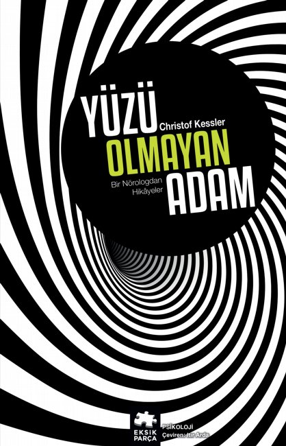 Yüzü Olmayan Adam - Bir Nörologdan Hikâyeler