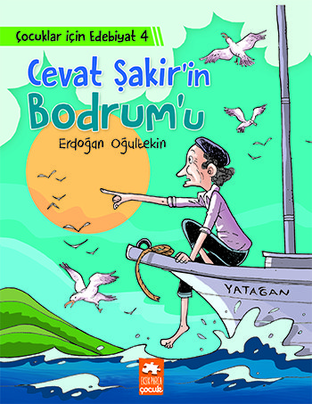 Çocuklar İçin Edebiyat 4: Cevat Şakir'in Bodrum'u