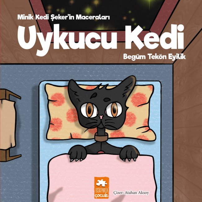 Minik Kedi Şeker’in Maceraları - Uykucu Kedi