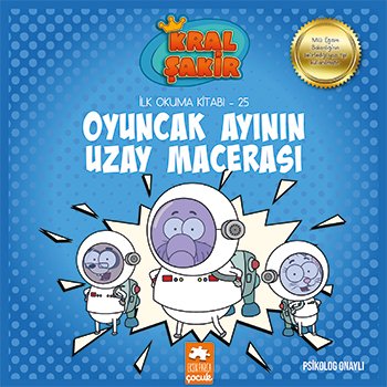 Kral Şakir İlk Okuma 25: Oyuncak Ayının Uzay Macerası