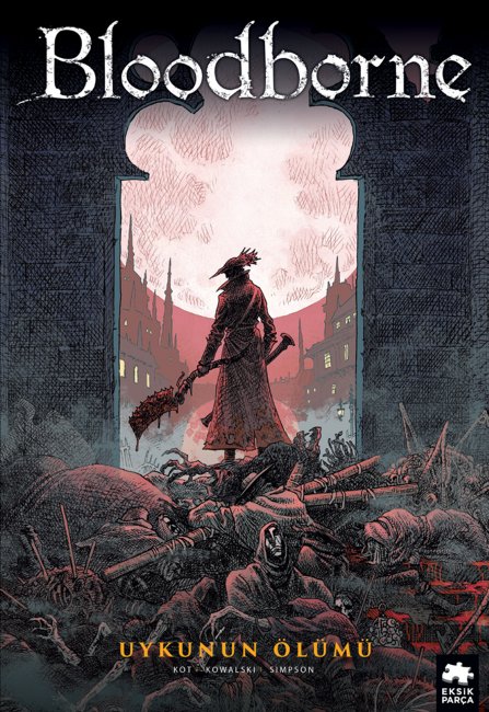 Bloodborne #1: Uykunun Ölümü