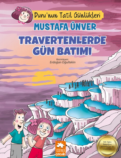 Duru’nun Tatil Günlükleri: Travertenlerde Gün Batımı