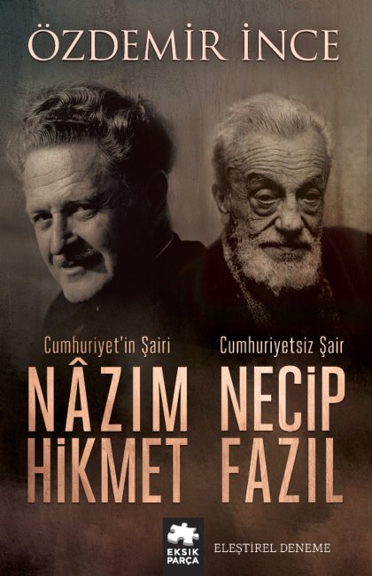 Cumhuriyetin Şairi Nazım Hikmet Cumhuriyetsiz Şair Necip Fazıl