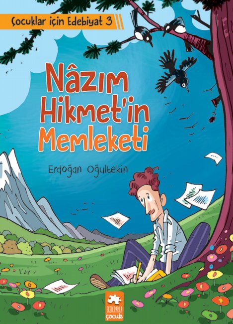 Çocuklar İçin Edebiyat 3: Nazım Hikmet’In Memleketi