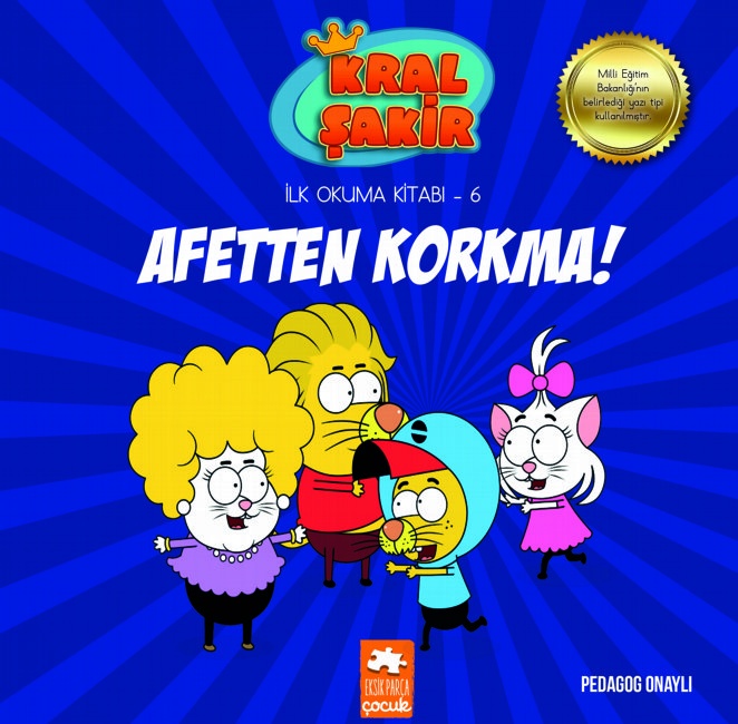 Kral Şakir Ilk Okuma -6-Afetten Korkma