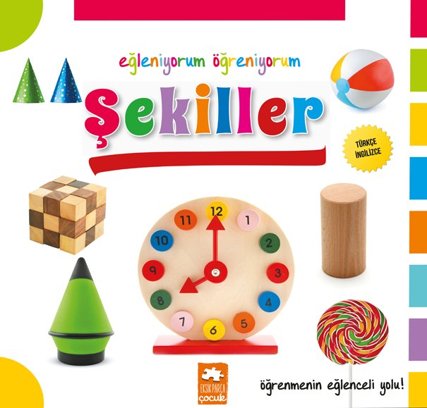 Eğleniyorum Öğreniyorum Serisi - Şekiller