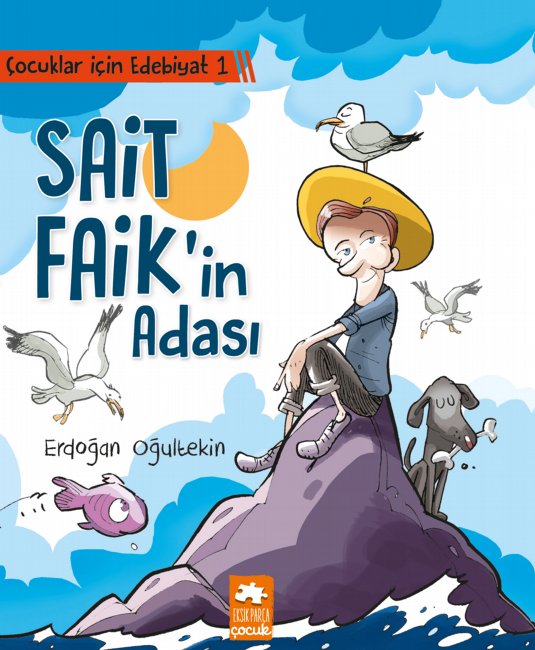 Çocuklar İçin Edebiyat 1: Sait Faik'in Adası