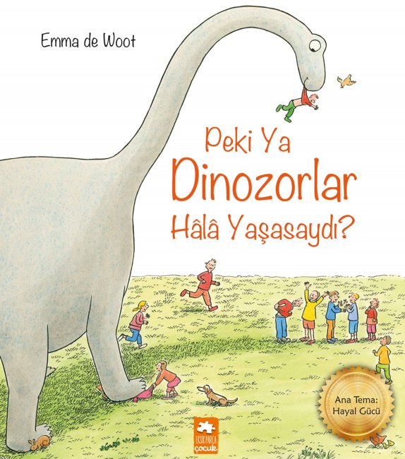 Peki Ya Dinozorlar Hâlâ Yaşasaydı?