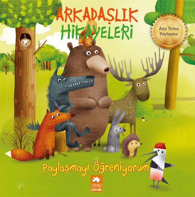 Arkadaşlık Hikayeleri - Paylaşmayı Öğreniyorum