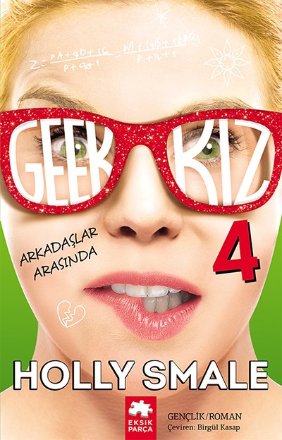 Geek Kız 4 - Arkadaşlar Arasında