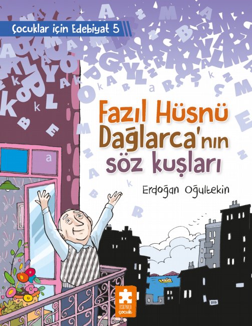 Çocuklar İçin Edebiyat 5: Fazıl Hüsnü Dağlarca’nın Söz Kuşları