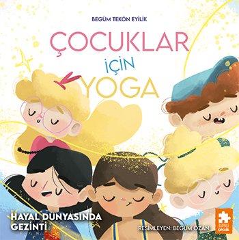 Çocuklar İçin Yoga 2: Hayal Dünyasında Gezinti