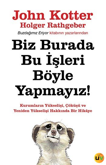Biz Burada Bu İşleri Böyle Yapmayız!