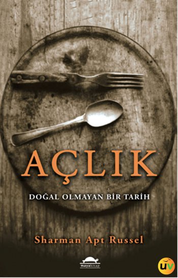 Açlık Doğal Olmayan Bir Tarih