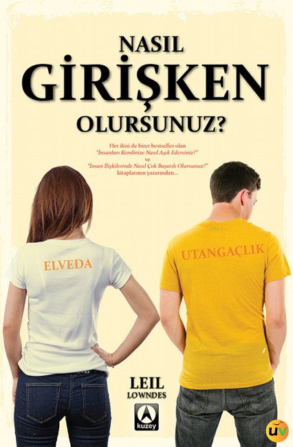 Nasıl Girişken Olursunuz? - Elveda Utangaçlık