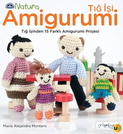 Tığ İşi Amigurumi - Tığ İşinden 15 Farklı Amigurumi Projesi